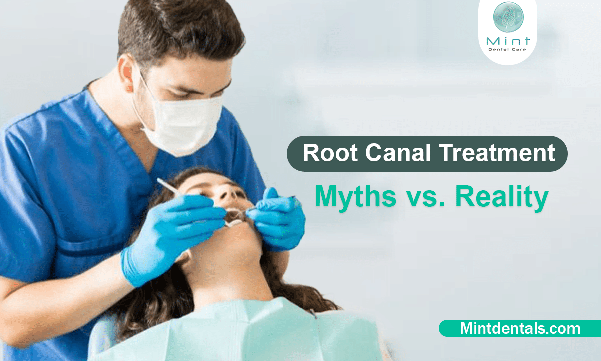 Root Canal Treatment: Myths vs. Reality