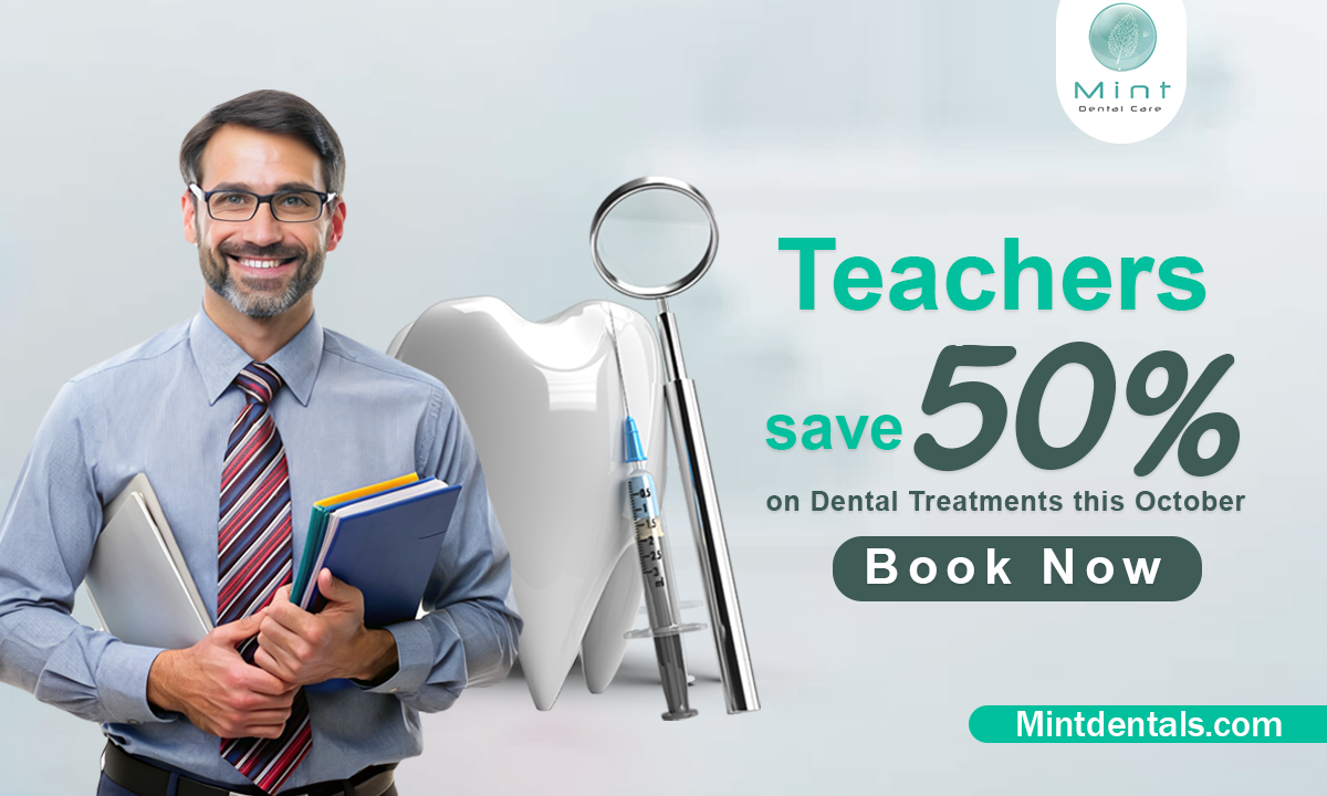 Teachers, Here’s How You Can Save 50% on Dental Treatments this October