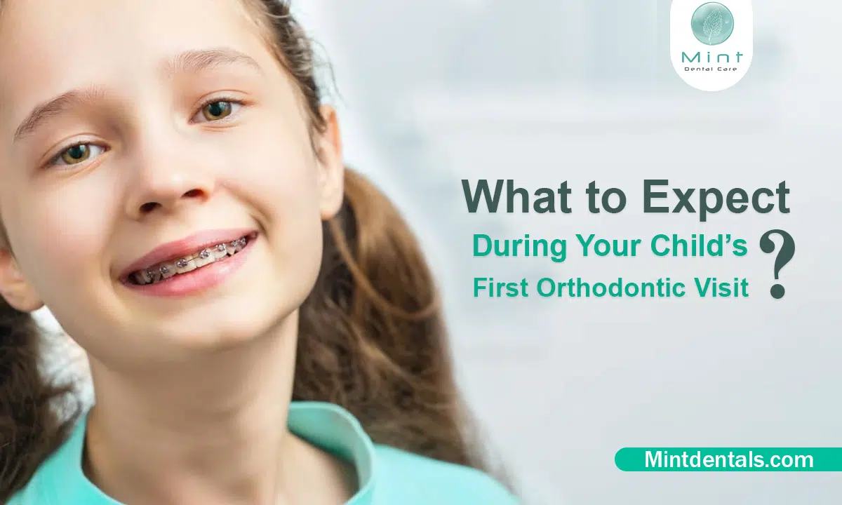 What to Expect During Your Child’s First Orthodontic Visit