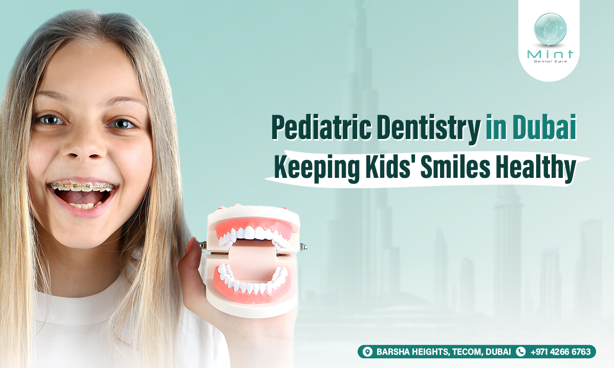 Pediatric Dentistry in Dubai: Keeping Kids' Smiles Healthy